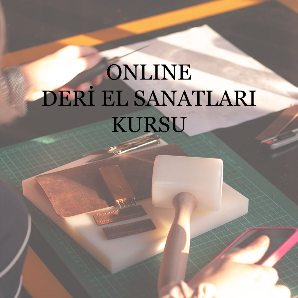 Online(Uzaktan) Deri El Sanatları Kursu/Eğitimi